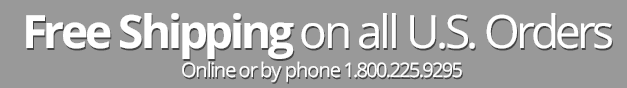 Free Shipping on all US Orders placed online or by phone 1.800.225.9295